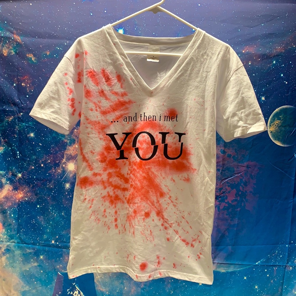 And then I met YOU tshirt